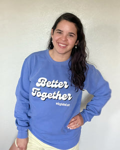 Better Together Crewneck Sweatshirt